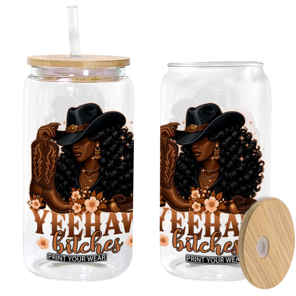 Funny African American Cowgirl Yeehaw Bitches Glass Can TS11 Black Print Your Wear