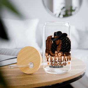Funny African American Cowgirl Yeehaw Bitches Glass Can TS11 Print Your Wear