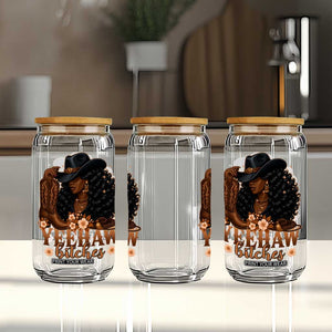 Funny African American Cowgirl Yeehaw Bitches Glass Can TS11 Print Your Wear