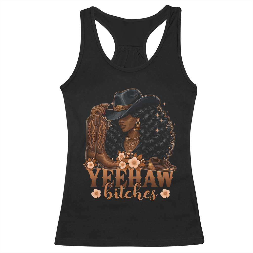 Funny African American Cowgirl Yeehaw Bitches Racerback Tank Top TS11 Black Print Your Wear