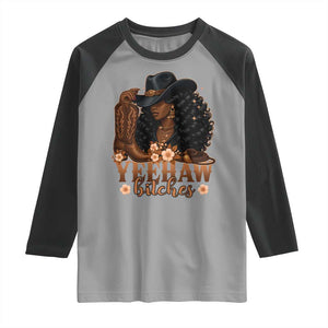 Funny African American Cowgirl Yeehaw Bitches Raglan Shirt TS11 Sport Gray Black Print Your Wear