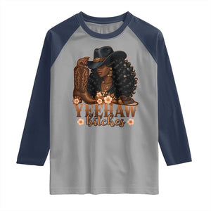 Funny African American Cowgirl Yeehaw Bitches Raglan Shirt TS11 Sport Gray Navy Print Your Wear