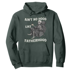 Funny Ain't No Hood Like Fatherhood Hoodie Skeleton Dad Father's Day TS11 Dark Forest Green Print Your Wear