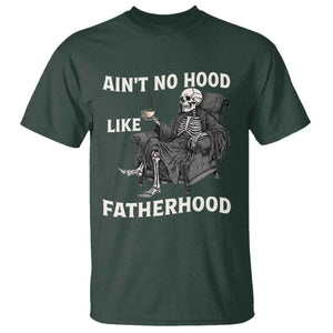Funny Ain't No Hood Like Fatherhood T Shirt Skeleton Dad Father's Day TS11 Dark Forest Green Print Your Wear