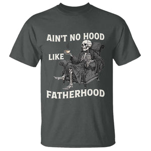 Funny Ain't No Hood Like Fatherhood T Shirt Skeleton Dad Father's Day TS11 Dark Heather Print Your Wear