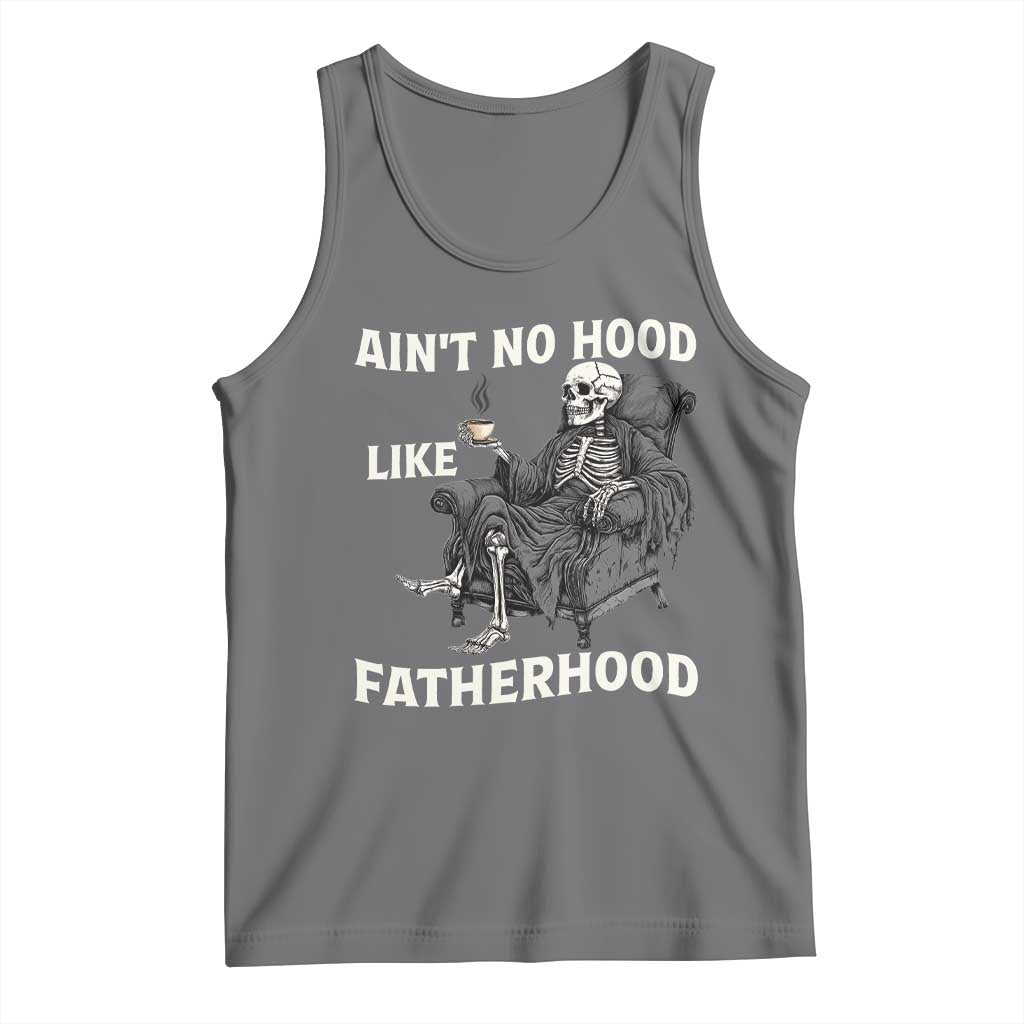 Funny Ain't No Hood Like Fatherhood Tank Top Skeleton Dad Father's Day TS11 Black Heather Print Your Wear