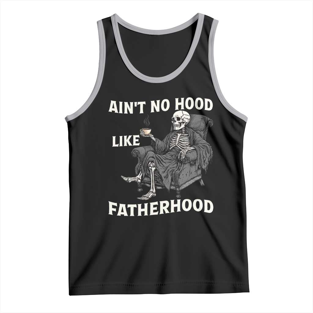 Funny Ain't No Hood Like Fatherhood Tank Top Skeleton Dad Father's Day TS11 Black Athletic Heather Print Your Wear