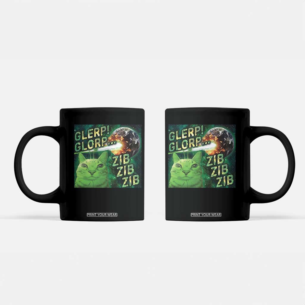 Funny Alien Cat Meme Coffee Mug Glerp Glorp Zib Zib TS09 Black Print Your Wear
