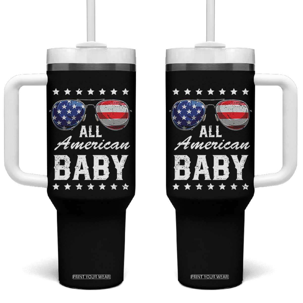Funny All American Baby 4th Of July Tumbler With Handle Family Matching Sunglasses TS11 One Size: 40 oz Black Print Your Wear
