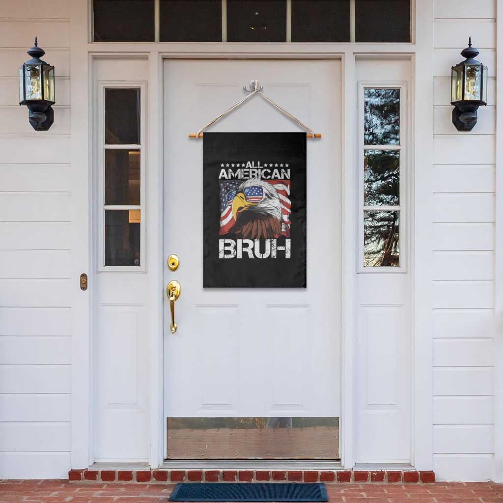 Funny All American Bruh Bald Eagle Garden Flag American Flag 4th Of July Patriotic TS11 Print Your Wear