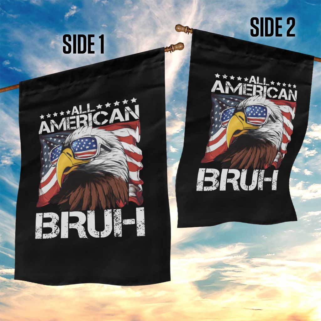 Funny All American Bruh Bald Eagle Garden Flag American Flag 4th Of July Patriotic TS11 Print Your Wear