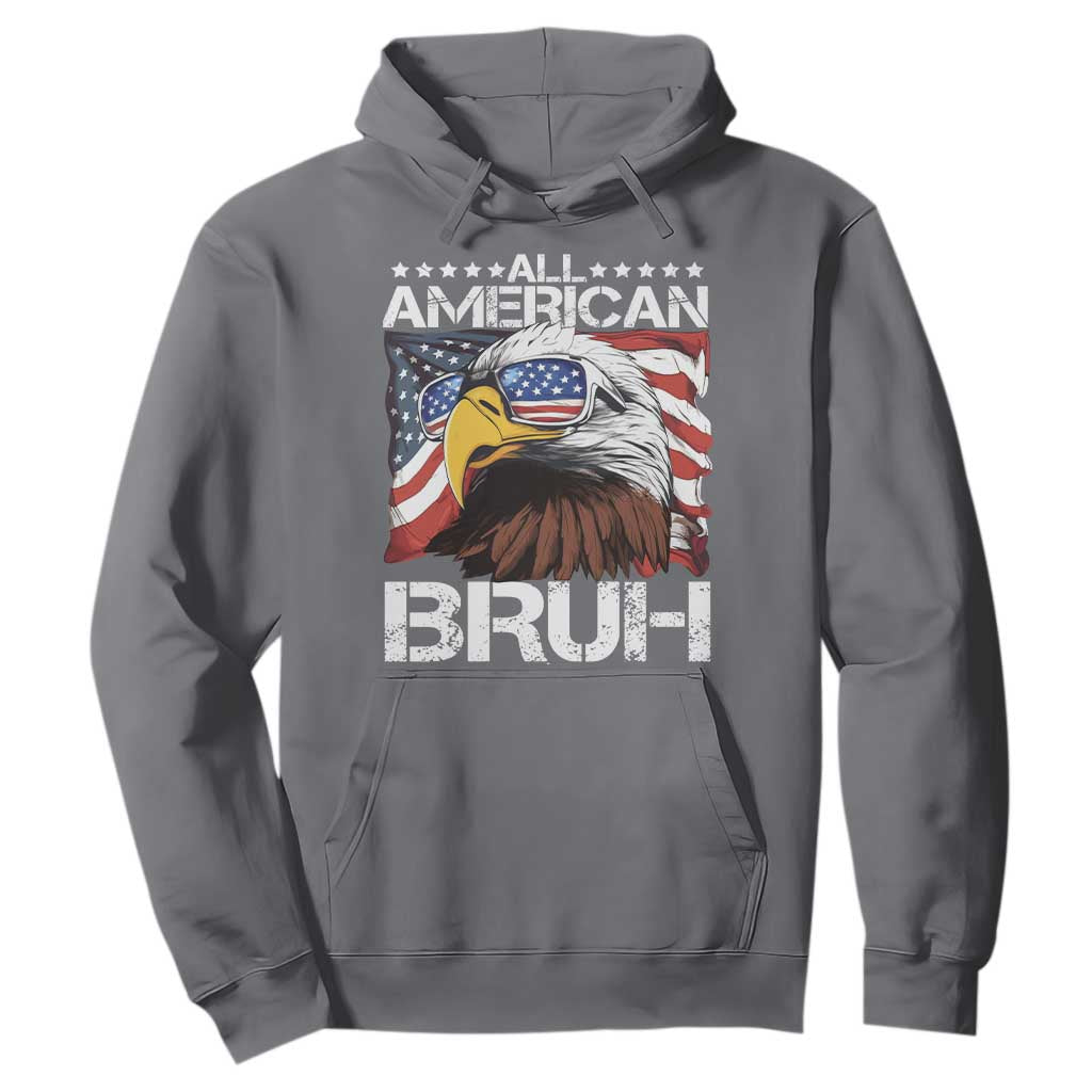 Funny All American Bruh Bald Eagle Hoodie American Flag 4th Of July Patriotic TS11 Charcoal Print Your Wear