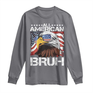 Funny All American Bruh Bald Eagle Long Sleeve Shirt American Flag 4th Of July Patriotic TS11 Charcoal Print Your Wear