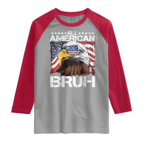 Funny All American Bruh Bald Eagle Raglan Shirt American Flag 4th Of July Patriotic TS11 Sport Gray Red Print Your Wear