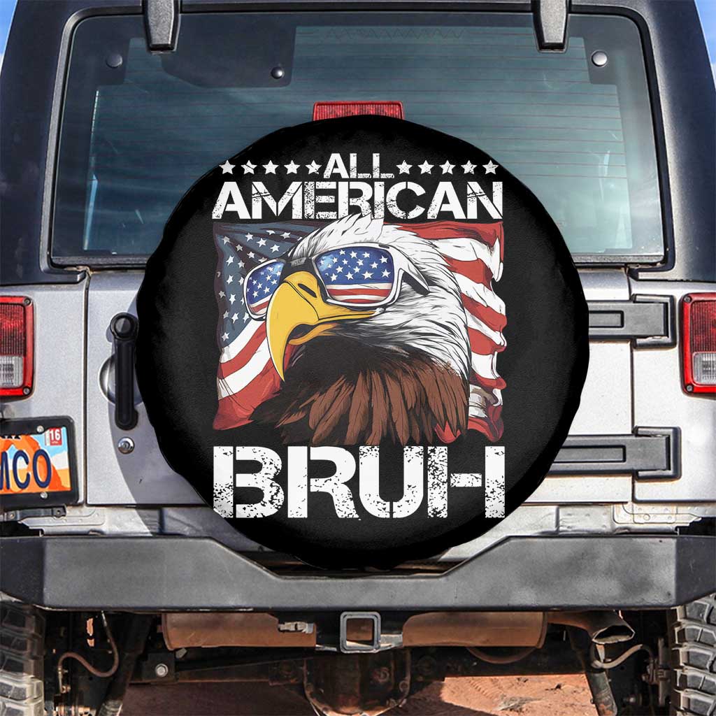 Funny All American Bruh Bald Eagle Spare Tire Cover American Flag 4th Of July Patriotic TS11 No hole Black Print Your Wear