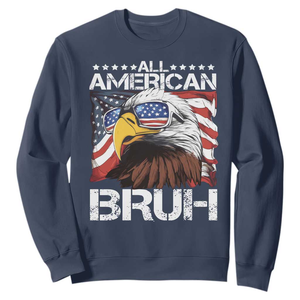 Funny All American Bruh Bald Eagle Sweatshirt American Flag 4th Of July Patriotic TS11 Navy Print Your Wear