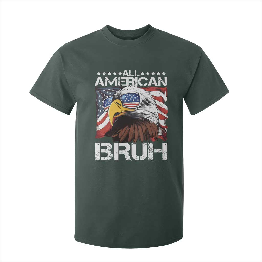 Funny All American Bruh Bald Eagle T Shirt For Kid American Flag 4th Of July Patriotic TS11 Dark Forest Green Print Your Wear
