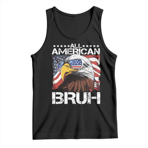 Funny All American Bruh Bald Eagle Tank Top American Flag 4th Of July Patriotic TS11 Black Print Your Wear
