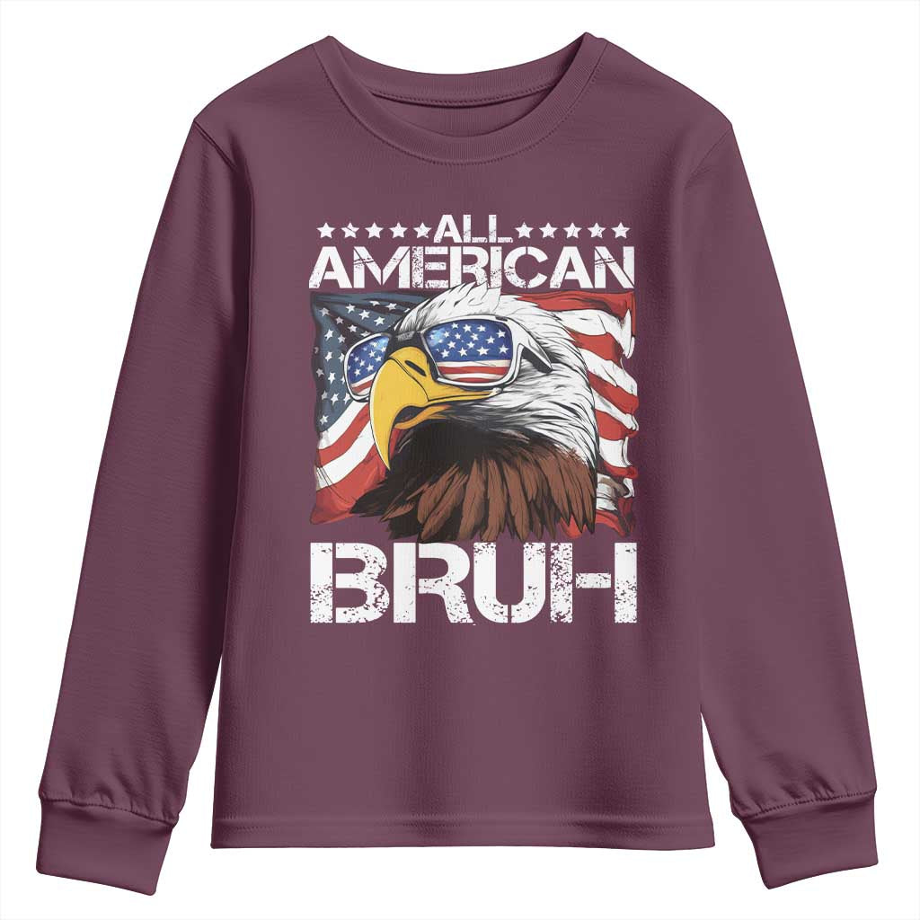 Funny All American Bruh Bald Eagle Youth Sweatshirt American Flag 4th Of July Patriotic TS11 Maroon Print Your Wear