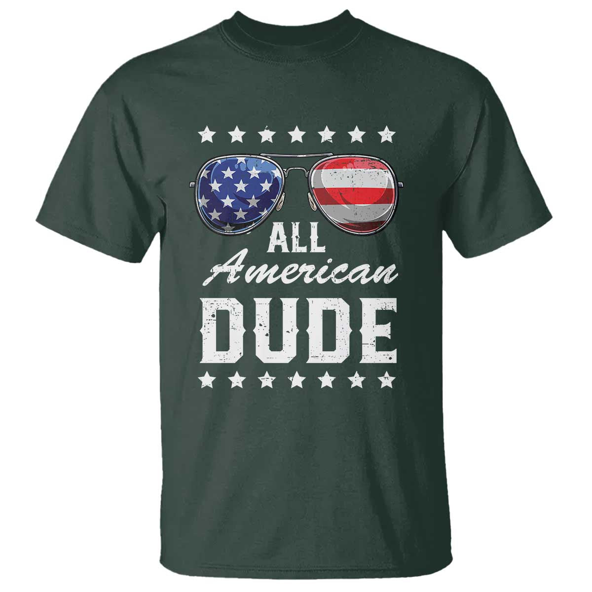Funny All American Dude 4th Of July T Shirt Family Matching Sunglasses TS11 Dark Forest Green Print Your Wear