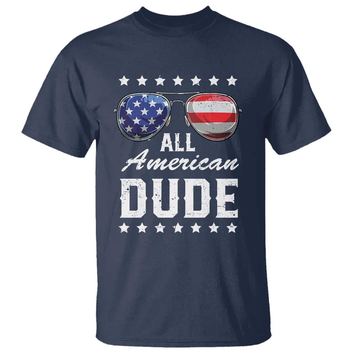 Funny All American Dude 4th Of July T Shirt Family Matching Sunglasses TS11 Navy Print Your Wear