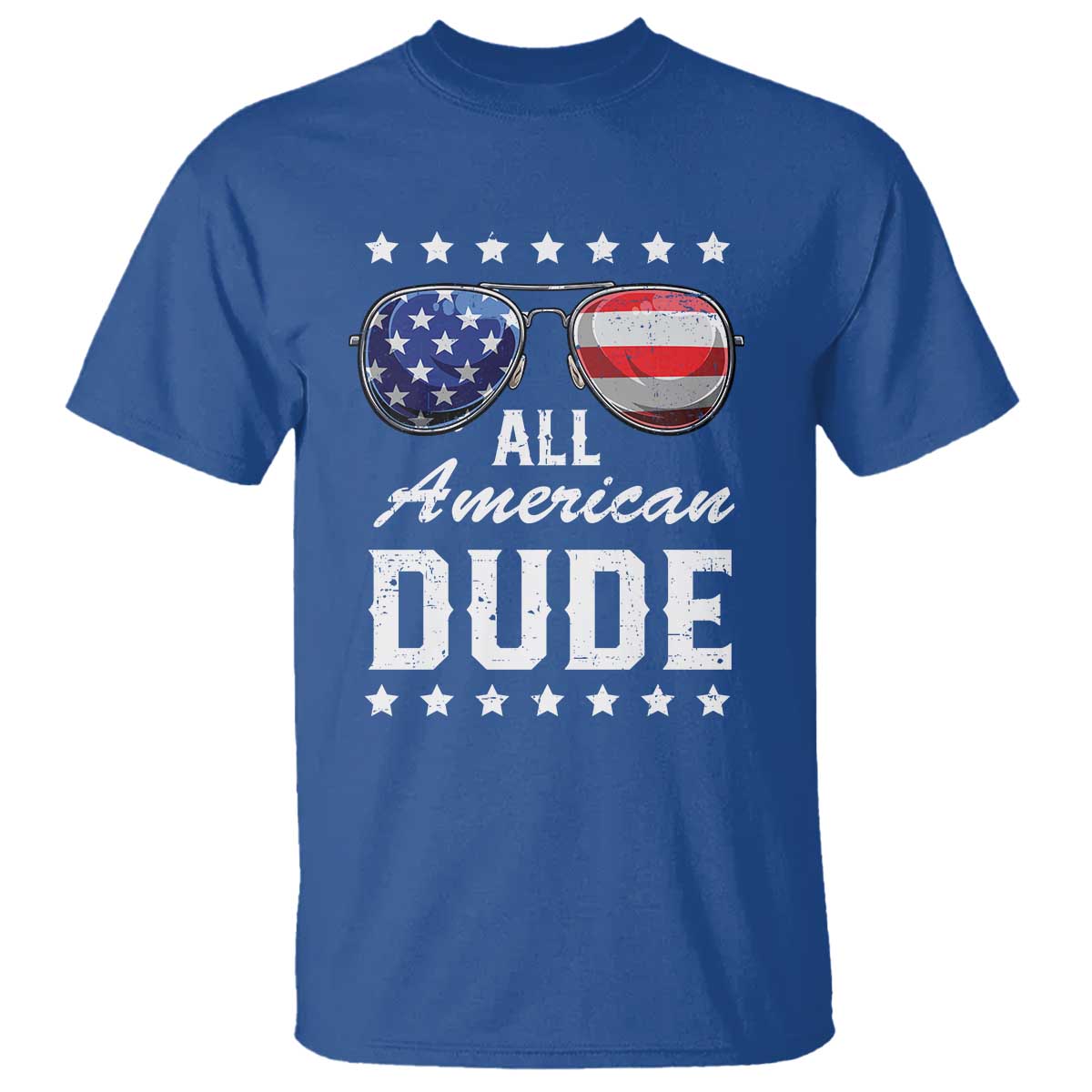 Funny All American Dude 4th Of July T Shirt Family Matching Sunglasses TS11 Royal Blue Print Your Wear