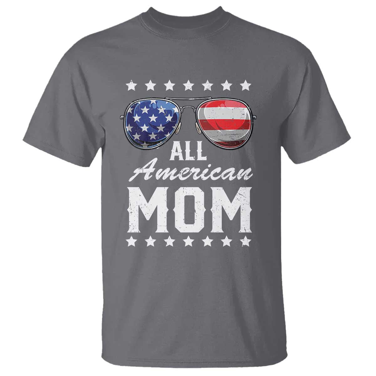 Funny All American Mom 4th Of July T Shirt Family Matching Sunglasses TS11 Charcoal Print Your Wear