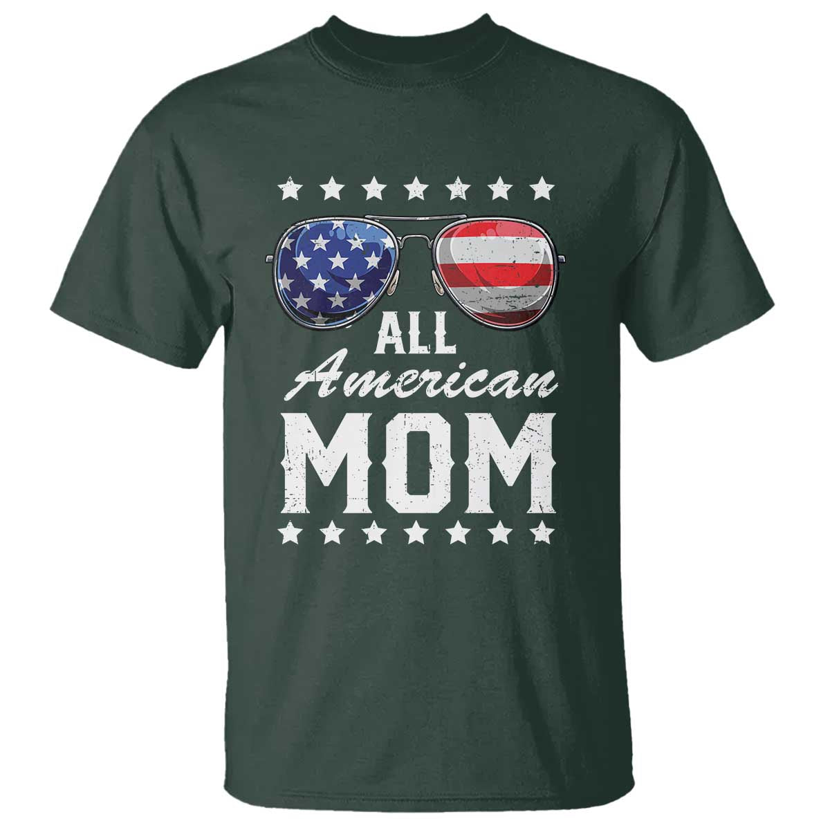 Funny All American Mom 4th Of July T Shirt Family Matching Sunglasses TS11 Dark Forest Green Print Your Wear