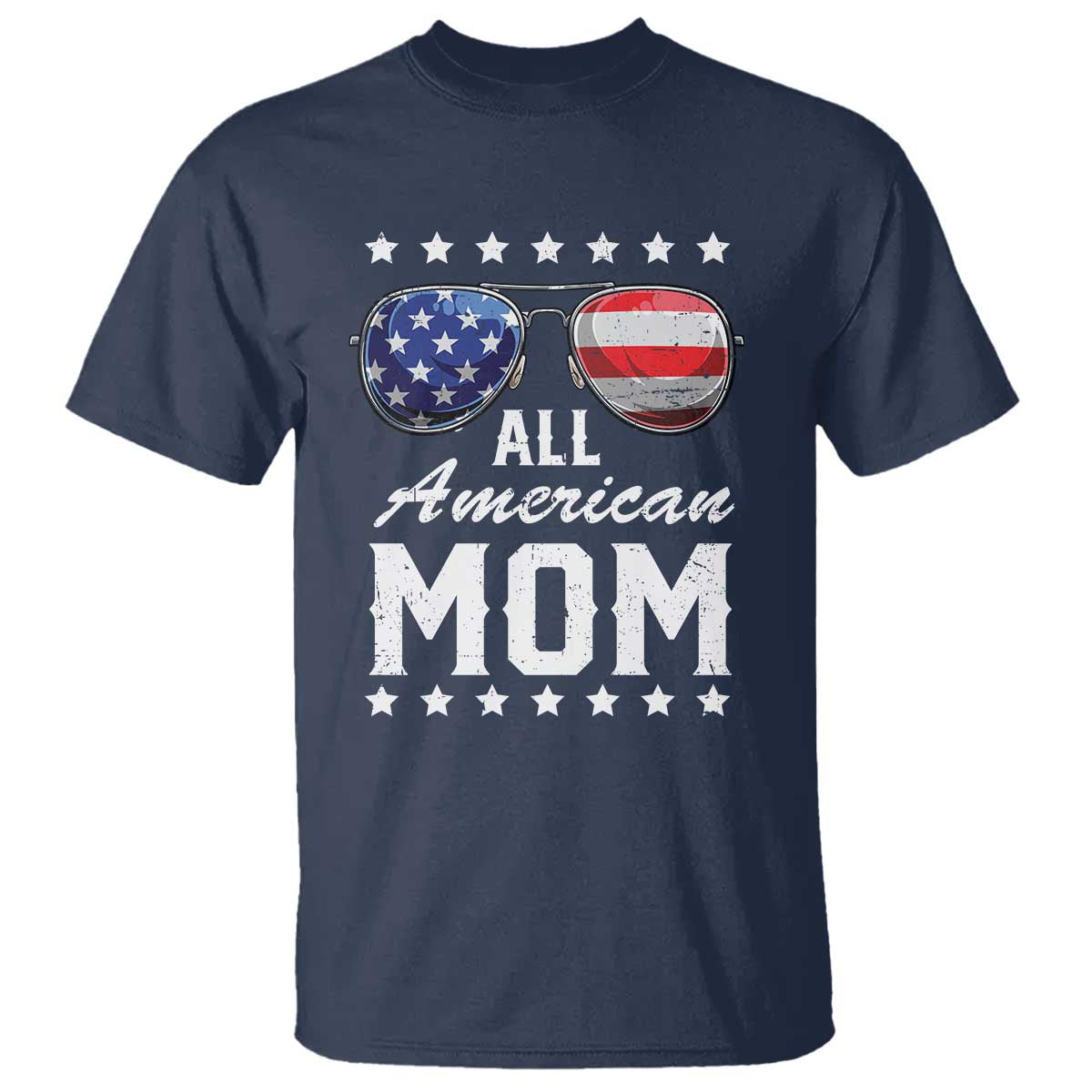 Funny All American Mom 4th Of July T Shirt Family Matching Sunglasses TS11 Navy Print Your Wear