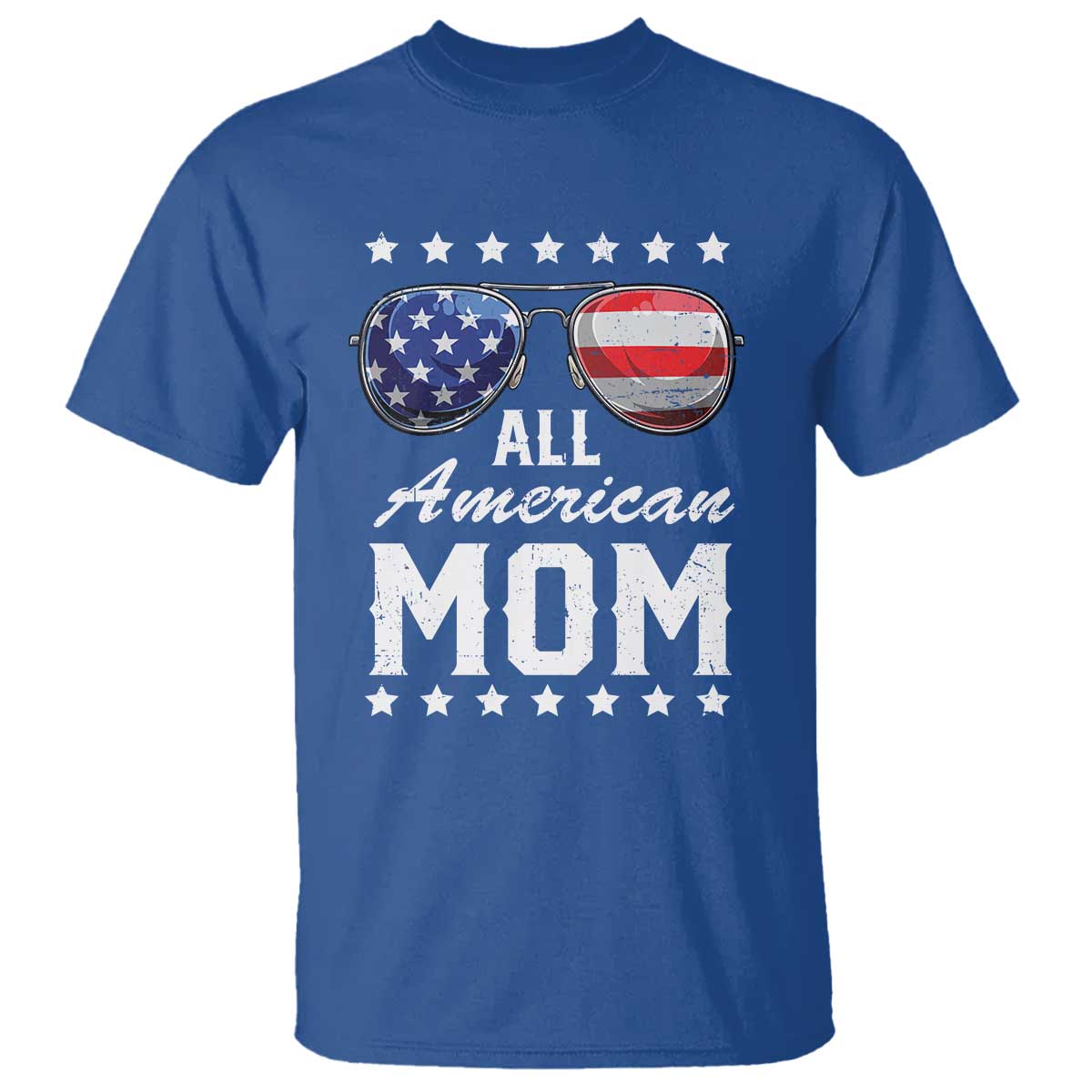 Funny All American Mom 4th Of July T Shirt Family Matching Sunglasses TS11 Royal Blue Print Your Wear