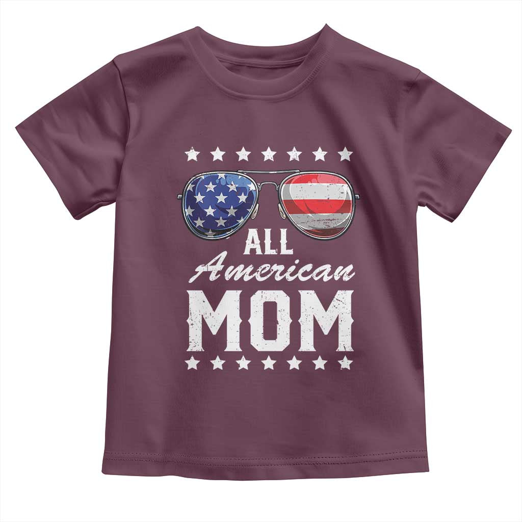 Funny All American Mom 4th Of July Toddler T Shirt Family Matching Sunglasses TS11 Maroon Print Your Wear