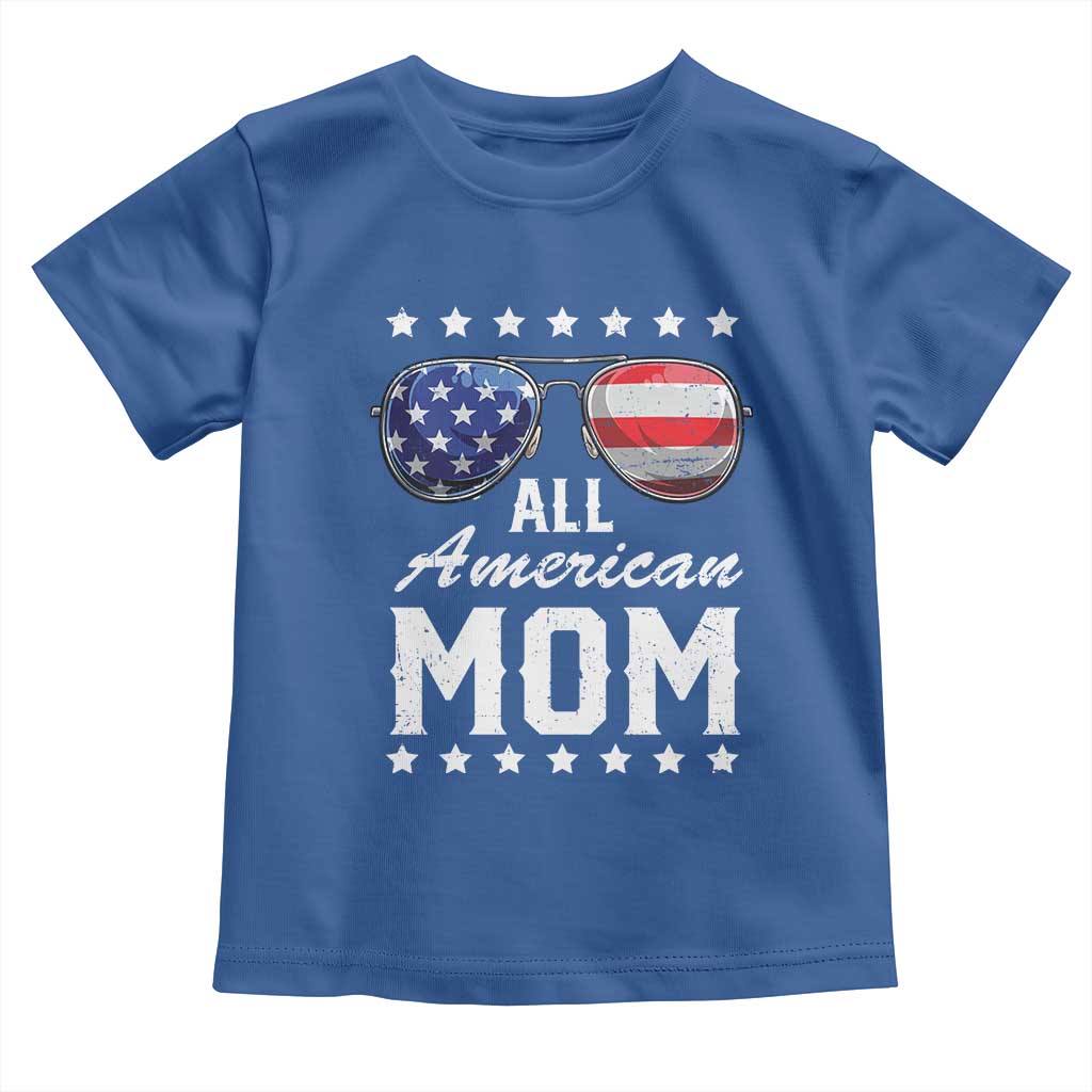 Funny All American Mom 4th Of July Toddler T Shirt Family Matching Sunglasses TS11 Royal Blue Print Your Wear