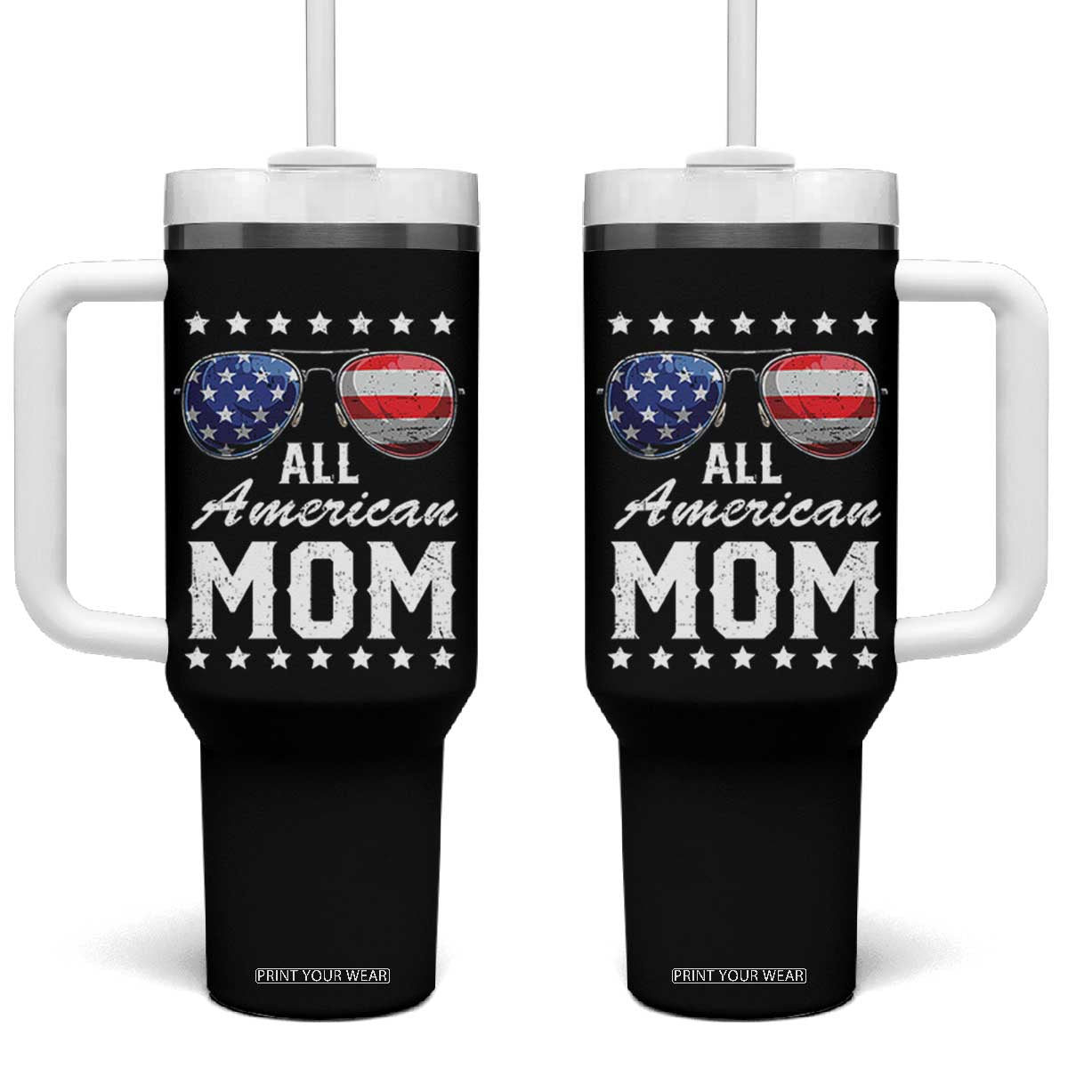 Funny All American Mom 4th Of July Tumbler With Handle Family Matching Sunglasses TS11 One Size: 40 oz Black Print Your Wear