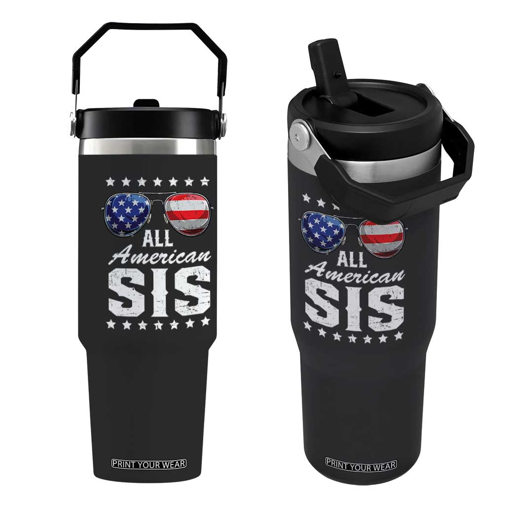 Funny All American Sis 4th Of July Flip Straw Tumbler Family Matching Sunglasses TS11 One Size: 30 oz Black Print Your Wear
