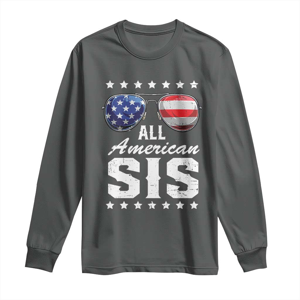 Funny All American Sis 4th Of July Long Sleeve Shirt Family Matching Sunglasses TS11 Dark Heather Print Your Wear
