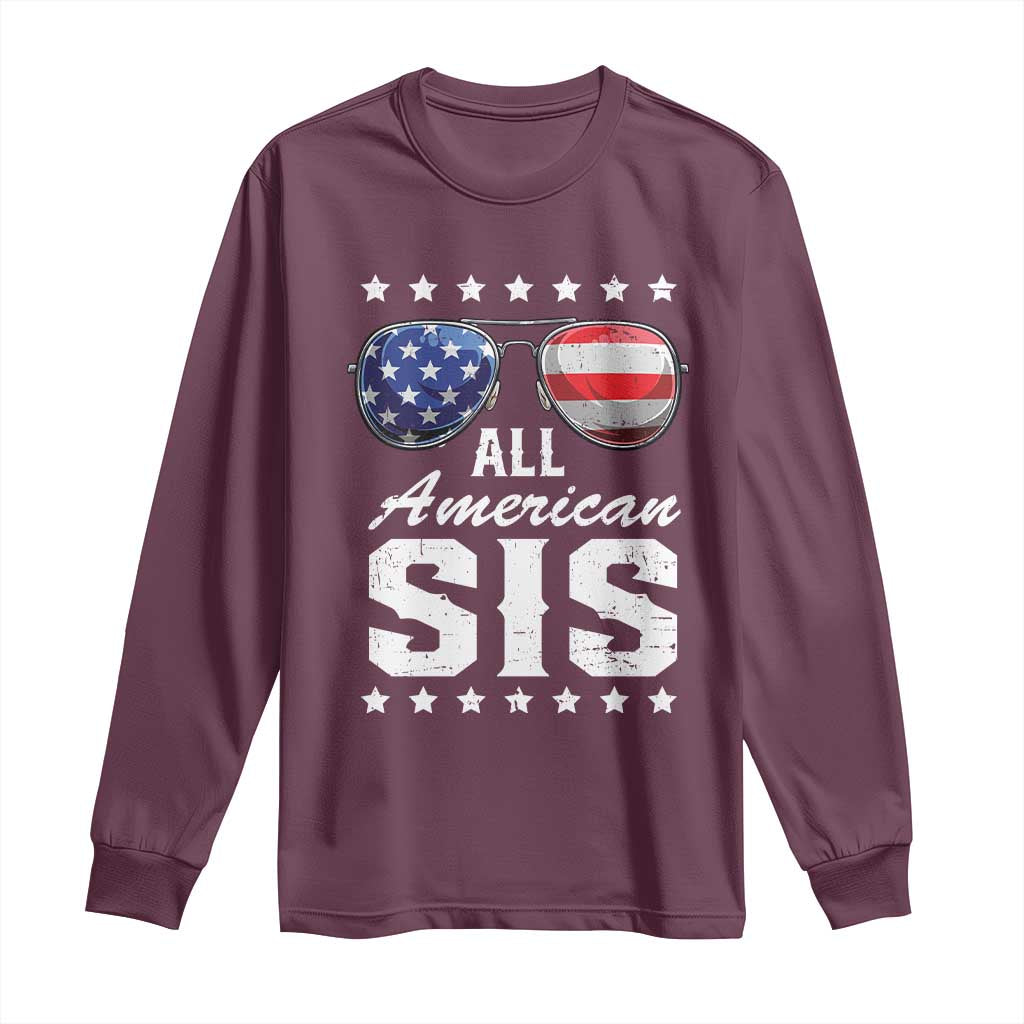 Funny All American Sis 4th Of July Long Sleeve Shirt Family Matching Sunglasses TS11 Maroon Print Your Wear