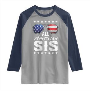 Funny All American Sis 4th Of July Raglan Shirt Family Matching Sunglasses TS11 Sport Gray Navy Print Your Wear