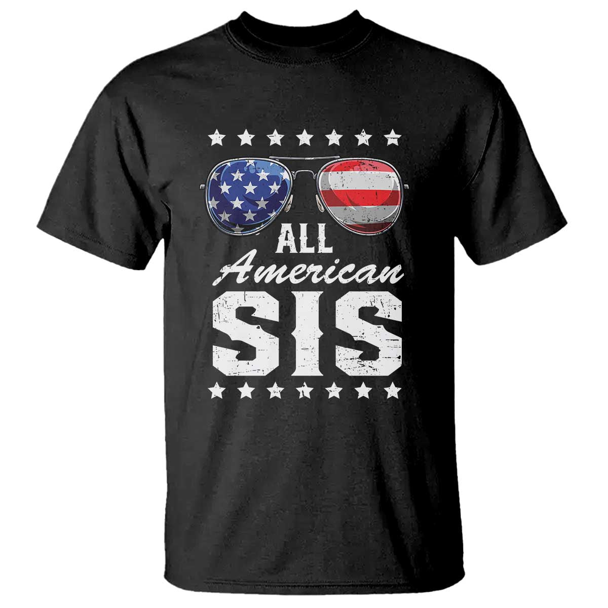 Funny All American Sis 4th Of July T Shirt Family Matching Sunglasses TS11 Black Print Your Wear