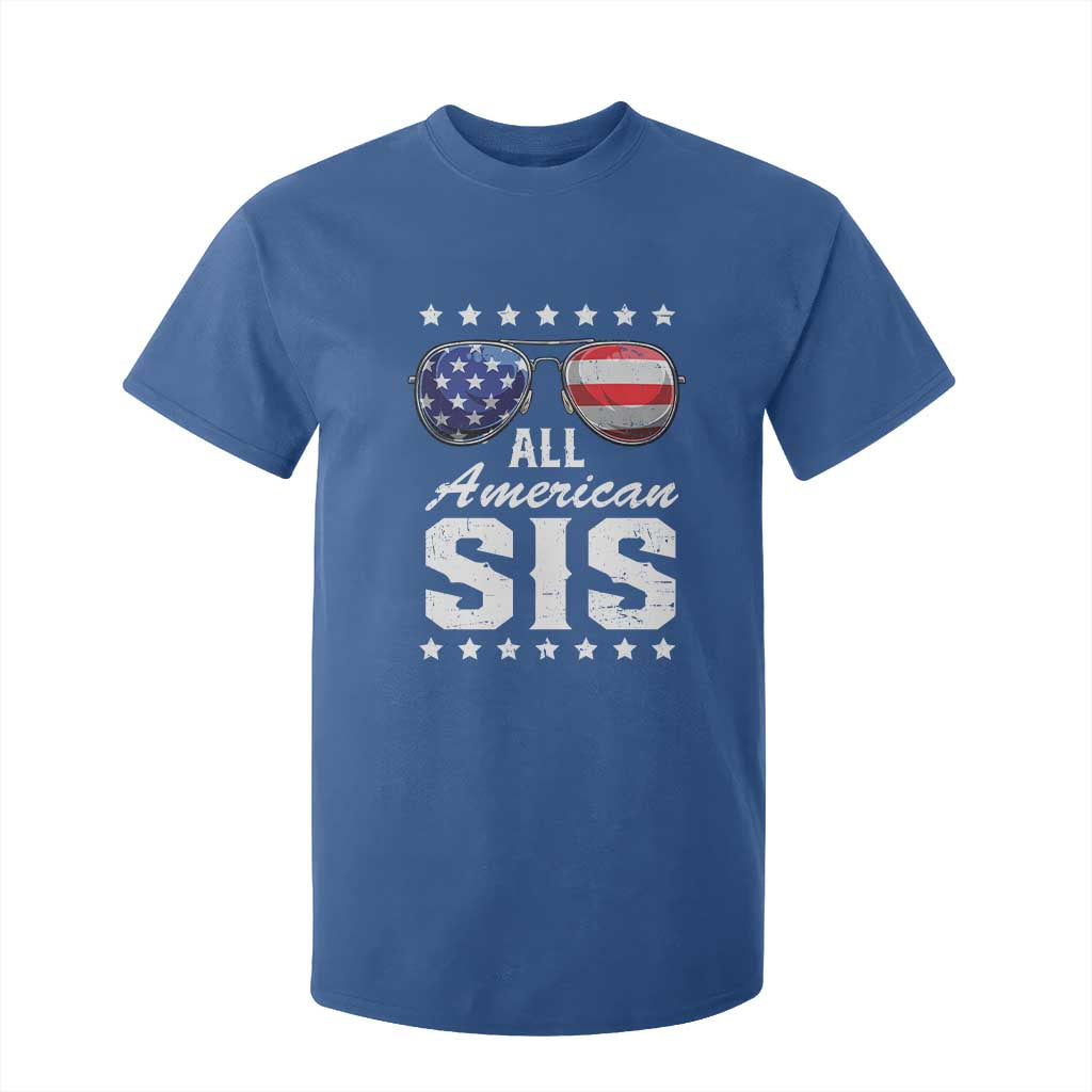 Funny All American Sis 4th Of July T Shirt For Kid Family Matching Sunglasses TS11 Royal Blue Print Your Wear