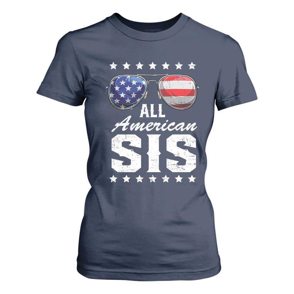 Funny All American Sis 4th Of July T Shirt For Women Family Matching Sunglasses TS11 Navy Print Your Wear