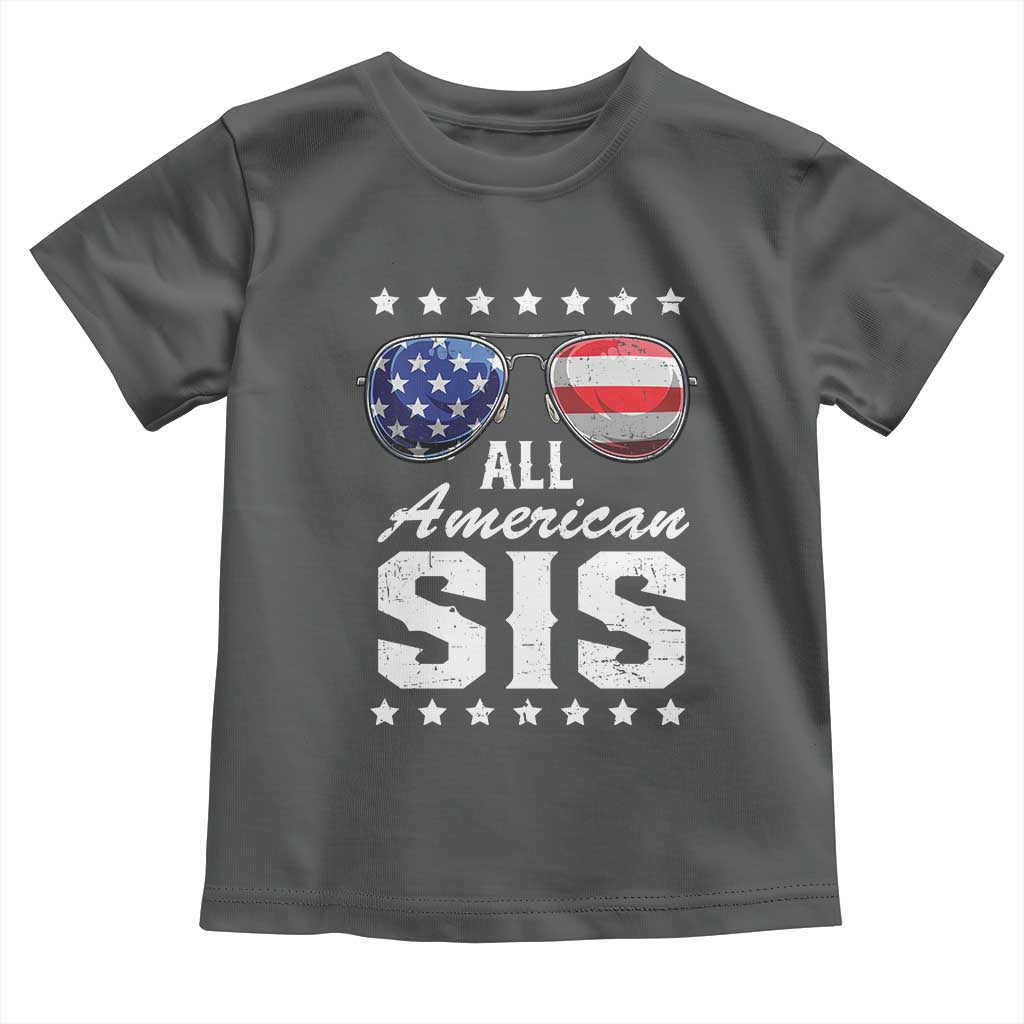 Funny All American Sis 4th Of July Toddler T Shirt Family Matching Sunglasses TS11 Dark Heather Print Your Wear
