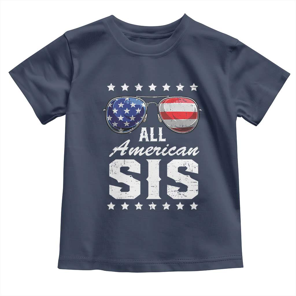 Funny All American Sis 4th Of July Toddler T Shirt Family Matching Sunglasses TS11 Navy Print Your Wear