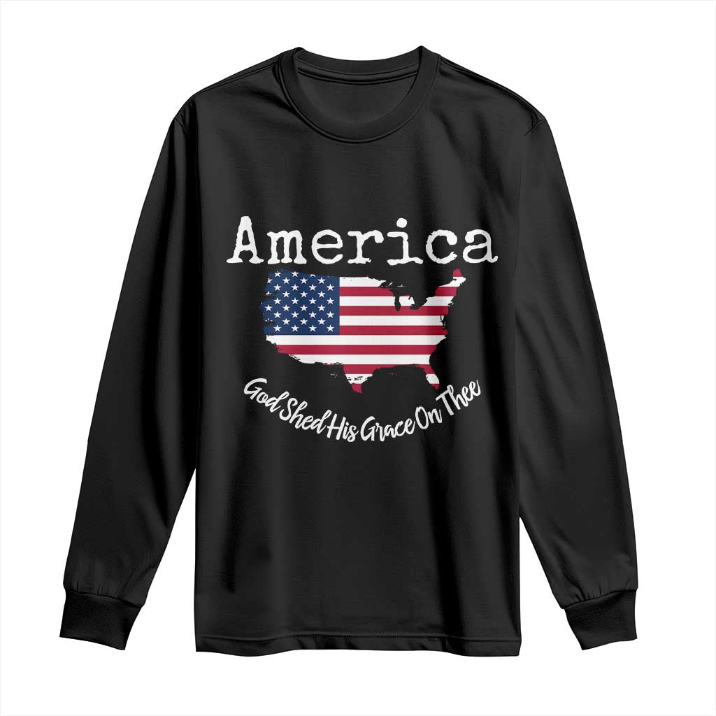Funny America God Shed His Grace On Thee 4th of July Long Sleeve Shirt TS11 Black Print Your Wear