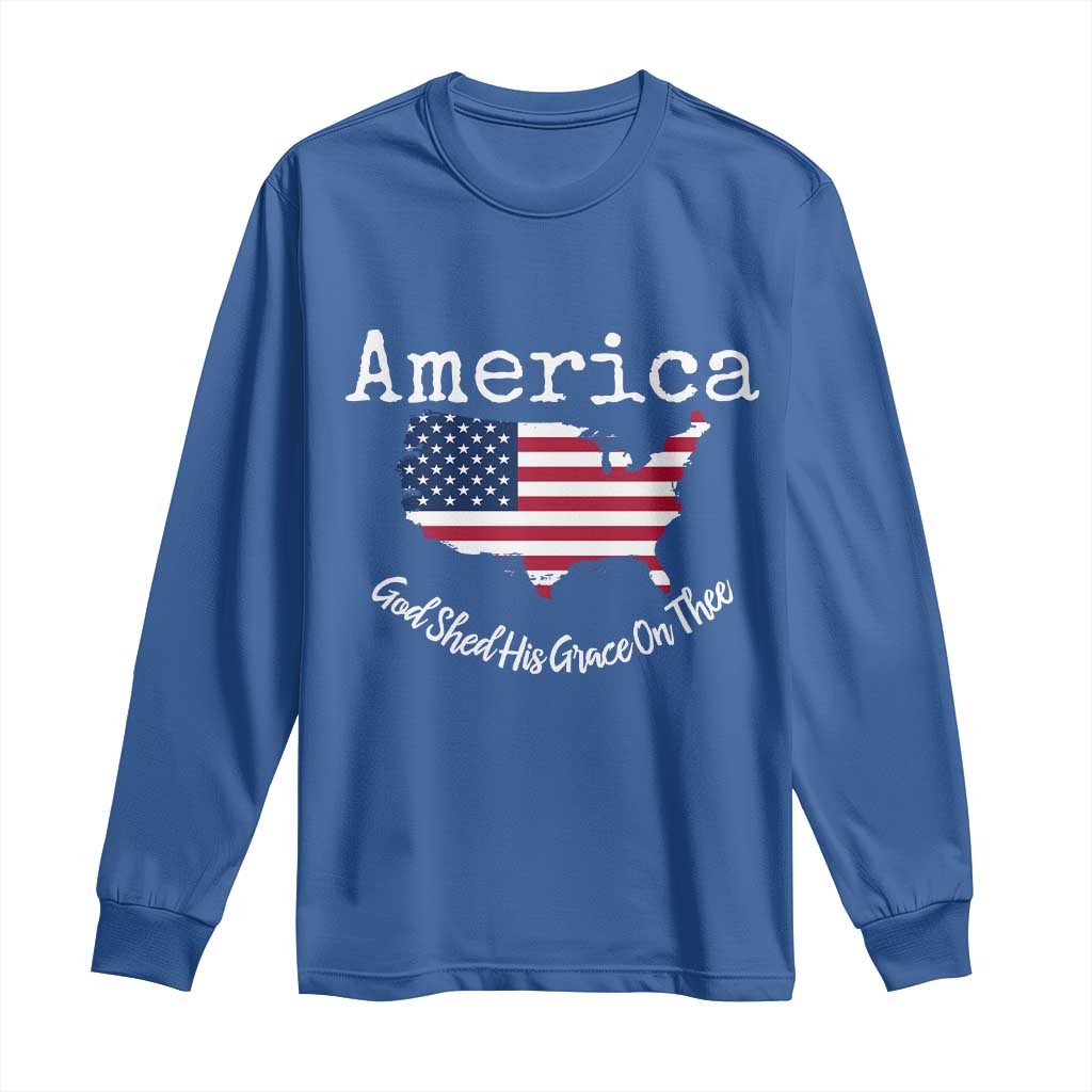 Funny America God Shed His Grace On Thee 4th of July Long Sleeve Shirt TS11 Royal Blue Print Your Wear