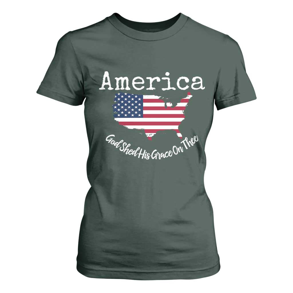 Funny America God Shed His Grace On Thee 4th of July T Shirt For Women TS11 Dark Forest Green Print Your Wear