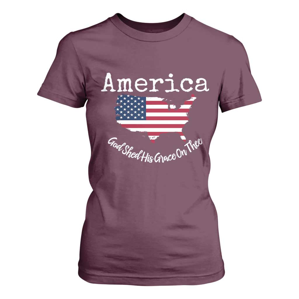 Funny America God Shed His Grace On Thee 4th of July T Shirt For Women TS11 Maroon Print Your Wear