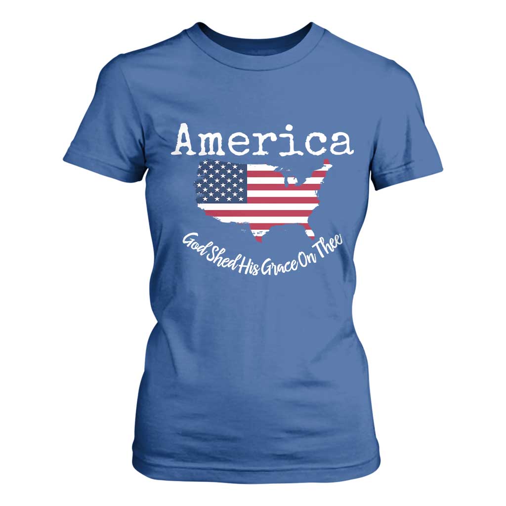Funny America God Shed His Grace On Thee 4th of July T Shirt For Women TS11 Royal Blue Print Your Wear
