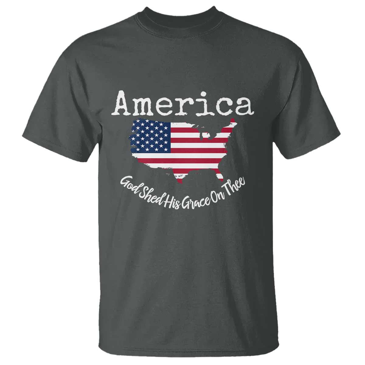 Funny America God Shed His Grace On Thee 4th of July T Shirt TS11 Dark Heather Print Your Wear