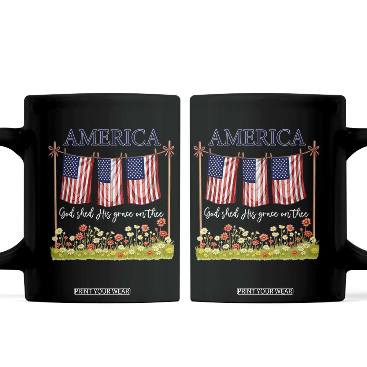 Funny America God Shed His Grace On Thee Coffee Mug 4th Of July Christian American Flag TS11 Black Print Your Wear