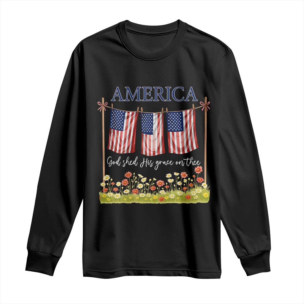 Funny America God Shed His Grace On Thee Long Sleeve Shirt 4th Of July Christian American Flag TS11 Black Print Your Wear